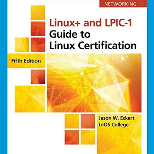 Linux+ and LPIC-1 Guide to Linux Certification, 5th Edition by Jason Eckert PDF